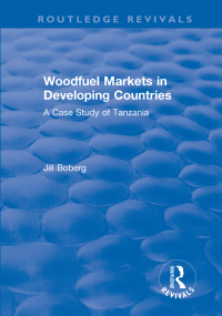 Titelbild: Woodfuel Markets in Developing Countries: A Case Study of Tanzania 1st edition 9781138713680