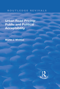 Omslagafbeelding: Urban Road Pricing: Public and Political Acceptability 1st edition 9781138709379