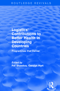 صورة الغلاف: Revival: Logistics' Contributions to Better Health in Developing Countries (2003) 1st edition 9781138709003