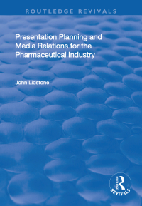 Imagen de portada: Presentation Planning and Media Relations for the Pharmaceutical Industry 1st edition 9781138708570