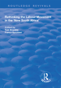 Omslagafbeelding: Rethinking the Labour Movement in the 'New South Africa' 1st edition 9781138709065