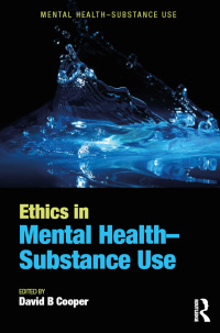 Imagen de portada: Ethics in Mental Health-Substance Use 1st edition 9781498767231