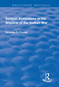 Cover image: Serbian Australians in the Shadow of the Balkan War 1st edition 9781138713505