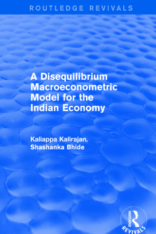Cover image: A Disequilibrium Macroeconometric Model for the Indian Economy 1st edition 9781138709850