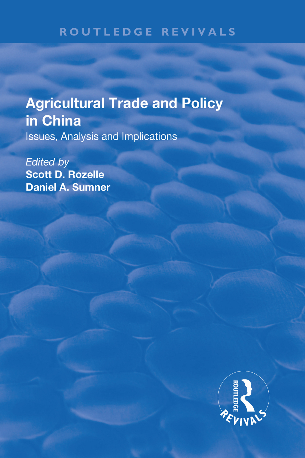 Agricultural Trade and Policy in China Issues, Analysis and Implications 1st Edition