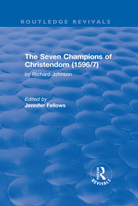 Cover image: The Seven Champions of Christendom (1596/7) 1st edition 9781138708525