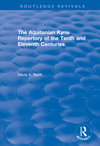 Imagen de portada: The Aquitanian Kyrie Repertory of the Tenth and Eleventh Centuries 1st edition 9781138707801