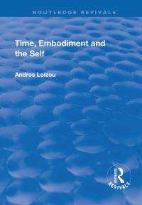 Imagen de portada: Time, Embodiment and the Self 1st edition 9781138712928