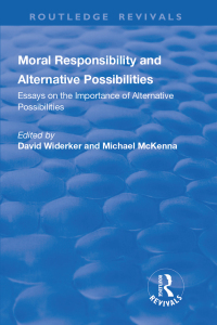 Cover image: Moral Responsibility and Alternative Possibilities 1st edition 9781315199924