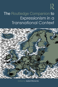Imagen de portada: The Routledge Companion to Expressionism in a Transnational Context 1st edition 9781138712553