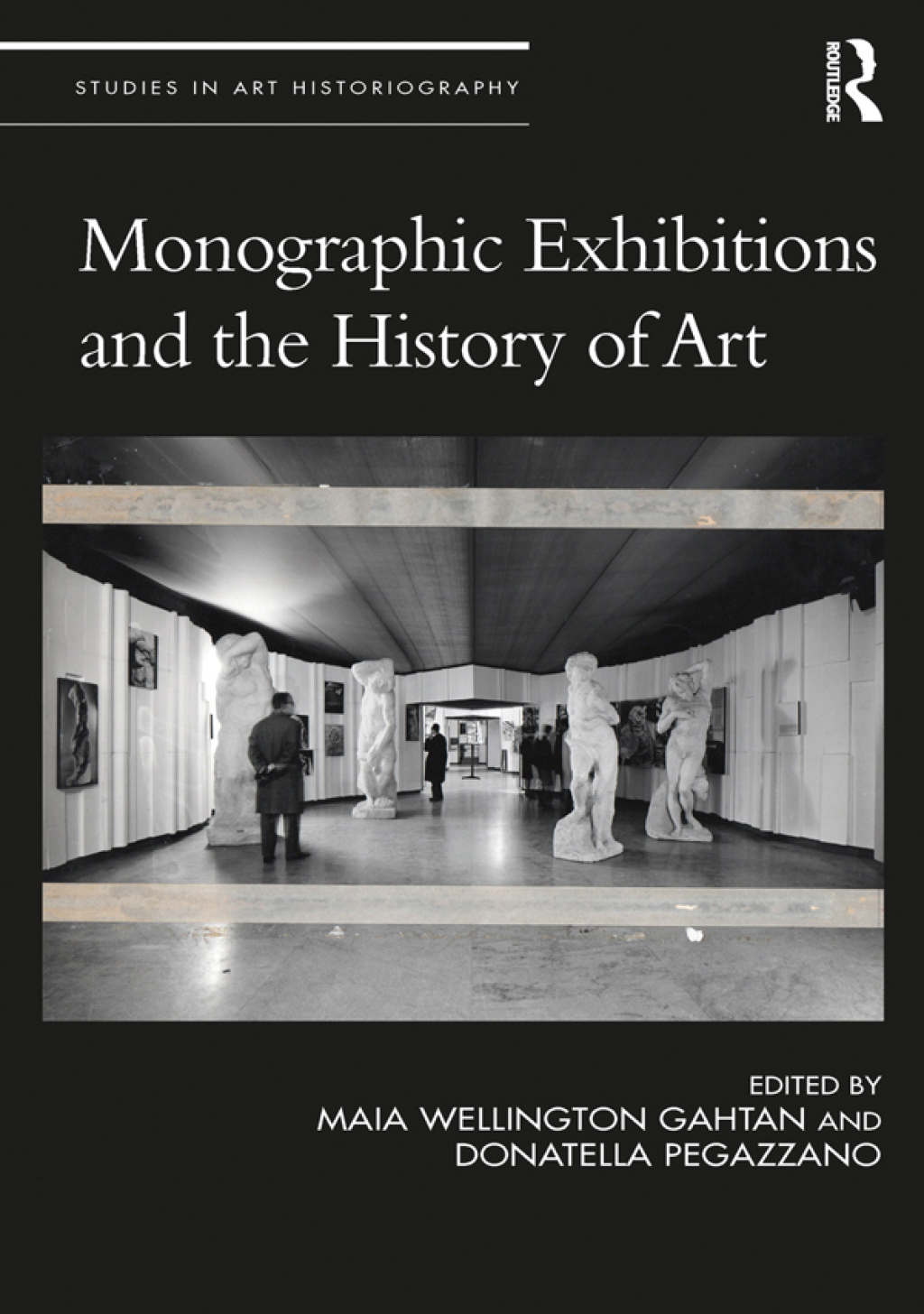Monographic Exhibitions and the History of Art 1st Edition