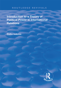 Cover image: Introduction to a Theory of Political Power in International Relations 1st edition 9781138712355