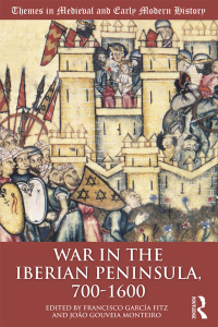 Imagen de portada: War in the Iberian Peninsula, 700–1600 1st edition 9780815399995