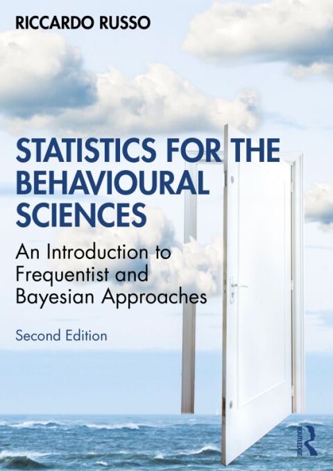 Statistics for the Behavioural Sciences: An Introduction to Frequentist and Bayesian Approaches, 2nd Edition - FULL INSTANT DOWNLOAD | PDF DOCX EPUB