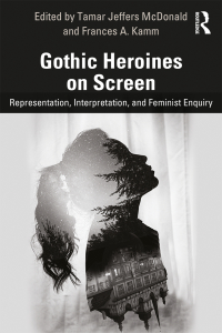 Imagen de portada: Gothic Heroines on Screen 1st edition 9781138710993