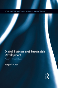 Omslagafbeelding: Digital Business and Sustainable Development 1st edition 9781138189546