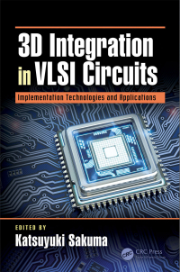 Cover image: 3D Integration in VLSI Circuits 1st edition 9781032095547
