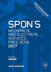 表紙画像: Spon's Mechanical and Electrical Services Price Book 2017 1st edition 9781498786164
