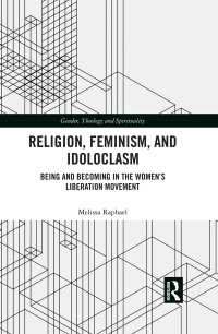 Imagen de portada: Religion, Feminism, and Idoloclasm 1st edition 9781138710078