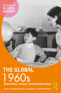 Cover image: The Global 1960s 1st edition 9781138709416