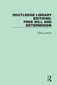 Imagen de portada: Routledge Library Editions: Free Will and Determinism 1st edition 9781138632288