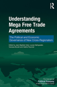 Cover image: Understanding Mega Free Trade Agreements 1st edition 9781032096469