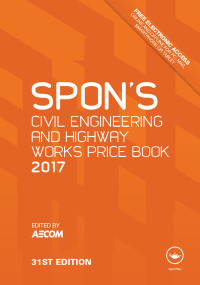 Cover image: Spon's Civil Engineering and Highway Works Price Book 2017 1st edition 9781498786126