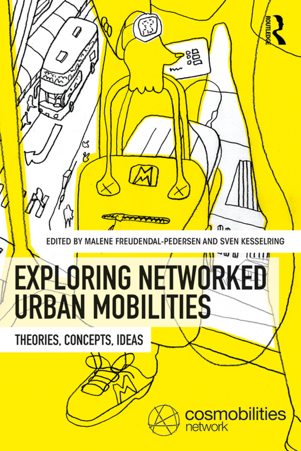 Exploring Networked Urban Mobilities Theories, Concepts, Ideas 1st Edition