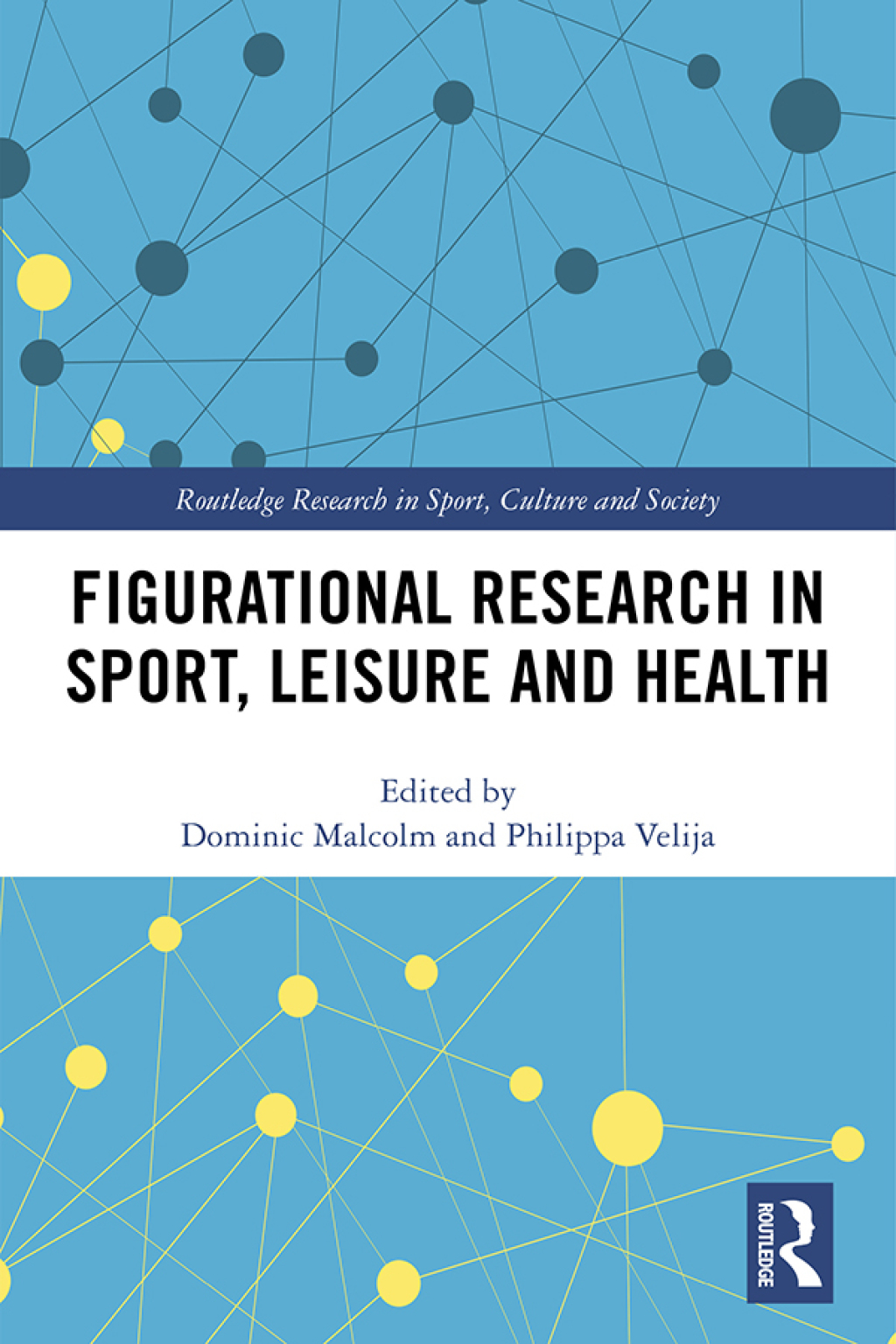 Figurational Research in Sport, Leisure and Health 1st Edition