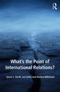 صورة الغلاف: What's the Point of International Relations? 1st edition 9781138707306