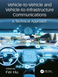 表紙画像: Vehicle-to-Vehicle and Vehicle-to-Infrastructure Communications 1st edition 9781138706835