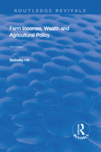 Cover image: Farm Incomes, Wealth and Agricultural Policy 3rd edition 9781138706743