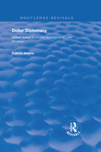 表紙画像: Dollar Diplomacy 1st edition 9781138706521