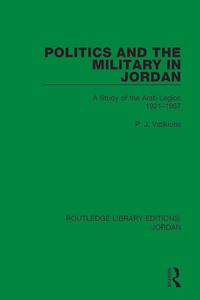 Cover image: Politics and the Military in Jordan 1st edition 9781138706477