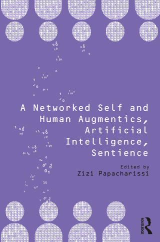 Titelbild: A Networked Self and Human Augmentics, Artificial Intelligence, Sentience 1st edition 9781138705920