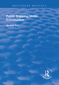 Cover image: Polish Shipping Under Communism 1st edition 9781138705258