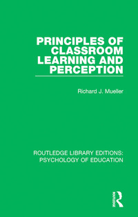 Cover image: Principles of Classroom Learning and Perception 1st edition 9781138704596