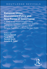 Imagen de portada: European Union Environment Policy and New Forms of Governance: A Study of the Implementation of the Environmental Impact Assessment Directive and the Eco-management and Audit Scheme Regulation in Three Member States 1st edition 9781138704350