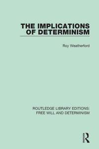 表紙画像: The Implications of Determinism 1st edition 9781138703766