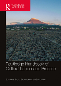 Cover image: Routledge Handbook of Cultural Landscape Practice 1st edition 9781138703490
