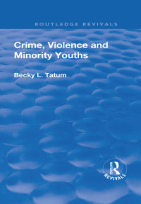 Imagen de portada: Crime, Violence and Minority Youths 1st edition 9781138703247