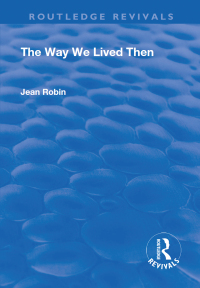 Imagen de portada: The Way We Lived Then 1st edition 9781138702844