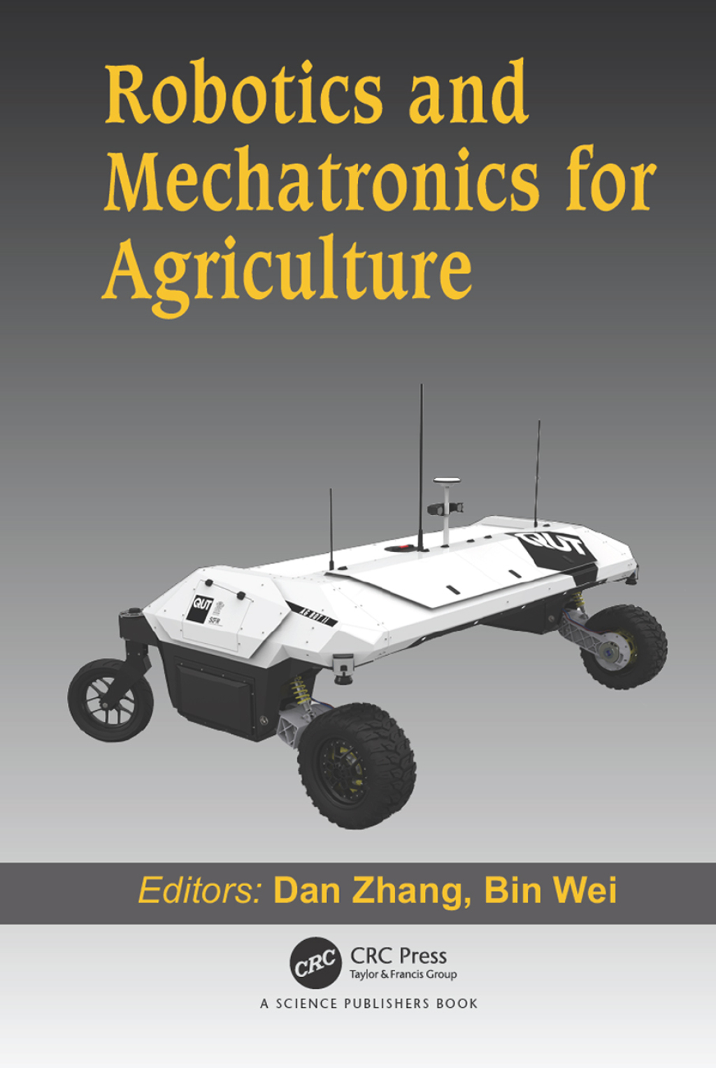 Robotics and Mechatronics for Agriculture 1st Edition
