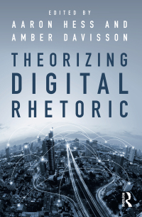 Imagen de portada: Theorizing Digital Rhetoric 1st edition 9781138702387
