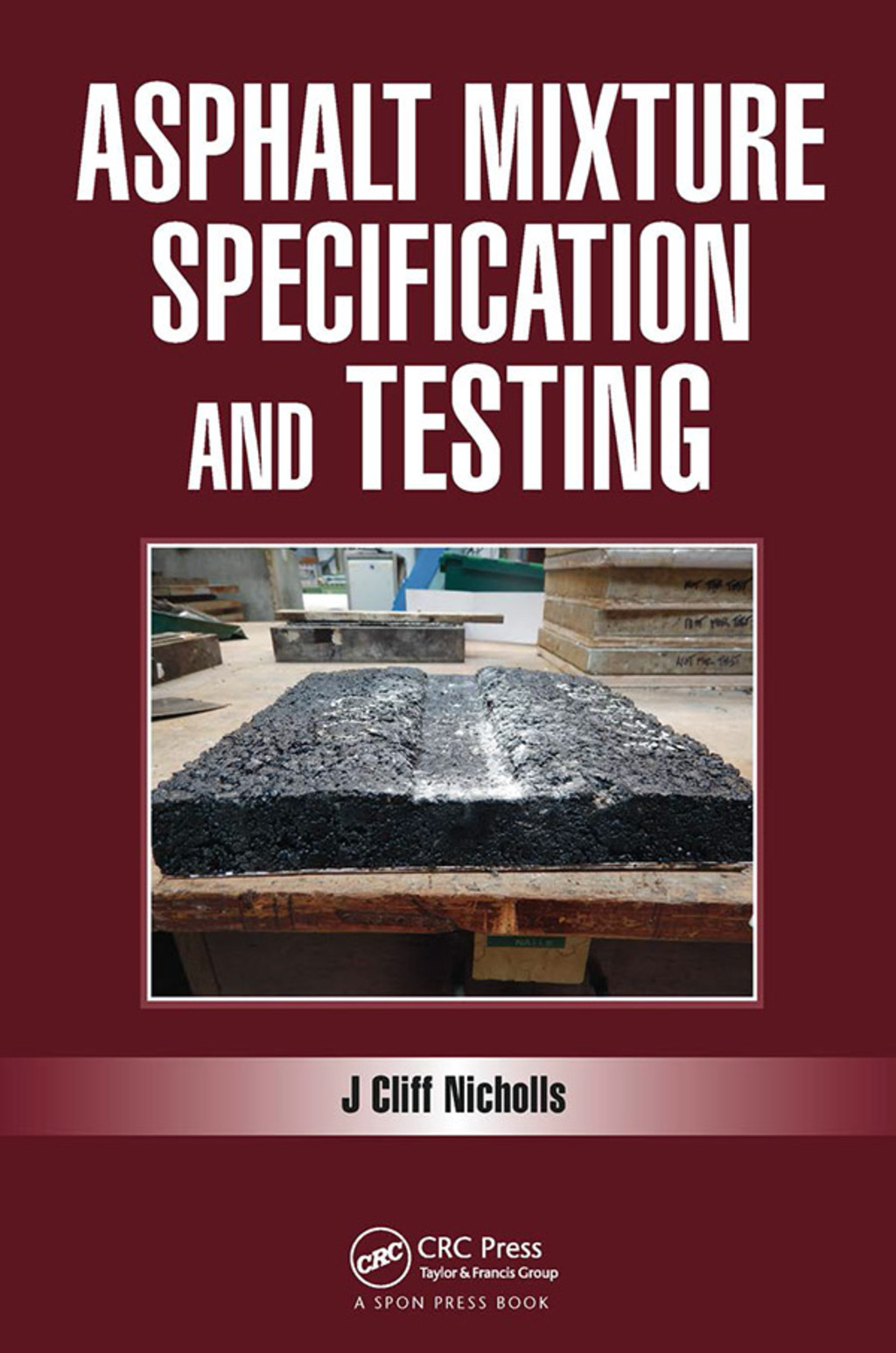 Asphalt Mixture Specification and Testing 1st Edition