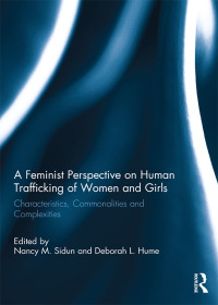 Omslagafbeelding: A Feminist Perspective on Human Trafficking of Women and Girls 1st edition 9780367229931