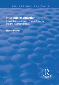 Cover image: Interests in Abortion 1st edition 9781138701595