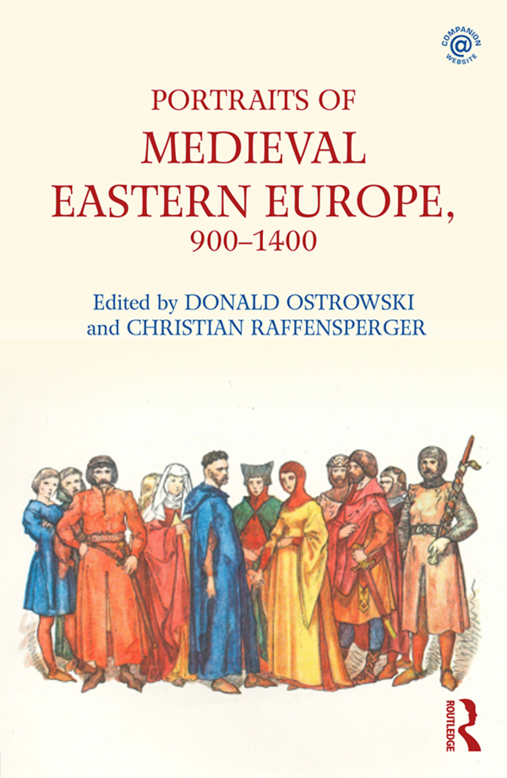 Portraits of Medieval Eastern Europe, 900–1400 1st Edition