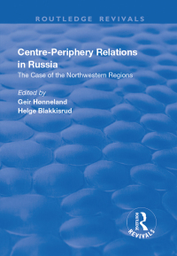 Cover image: Centre-periphery Relations in Russia 1st edition 9781138635647