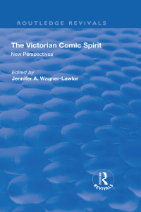 Cover image: The Victorian Comic Spirit 1st edition 9781138701069